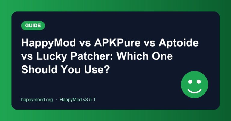 HappyMod vs APKPure vs Aptoide vs Lucky Patcher: Which One Should You Use?